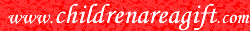 www.childrenareagift.com Homepage